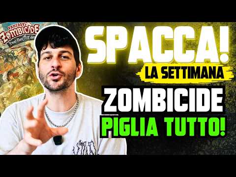 Zombicide PIGLIA TUTTO! - SPACCA! La Settimana