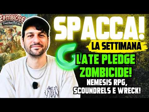 Zombicide, Nemesis RPG, Scoundrels e WRECK! - SPACCA! La Settimana