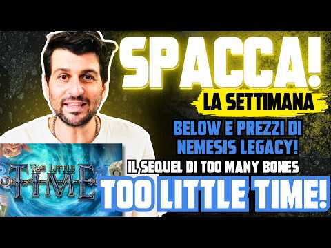 Finalmente TOO LITTLE TIME! (TMB2) - SPACCA! La Settimana